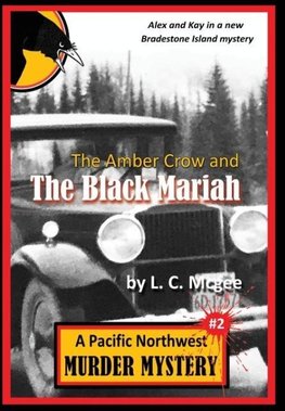 The Amber Crow and the Black Mariah