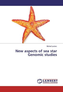 New aspects of sea star Genomic studies