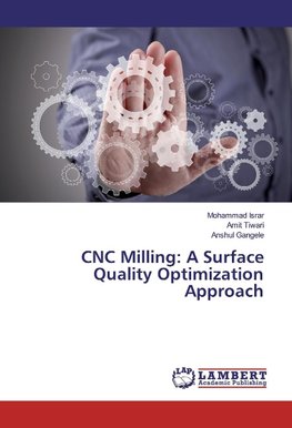 CNC Milling: A Surface Quality Optimization Approach