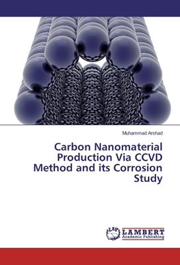 Carbon Nanomaterial Production Via CCVD Method and its Corrosion Study