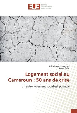 Logement social au Cameroun : 50 ans de crise