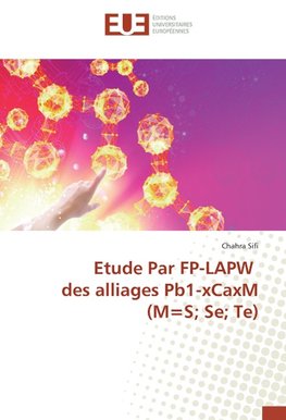 Etude Par FP-LAPW des alliages Pb1-xCaxM (M=S; Se; Te)