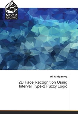 2D Face Recognition Using Interval Type-2 Fuzzy Logic