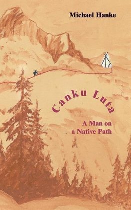 Canku Luta   a man on a native path