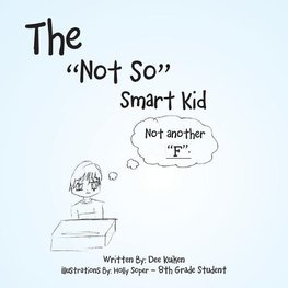 The Not So Smart Kid