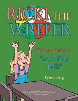 Ricki the Writer Writes Verbs in "Let's Play Ball!"