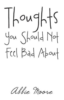 Thoughts You Should Not Feel Bad About