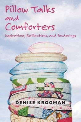 Pillow Talks and Comforters