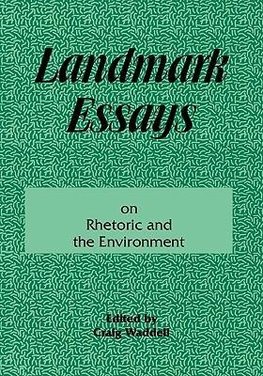 Waddell, C: Landmark Essays on Rhetoric and the Environment