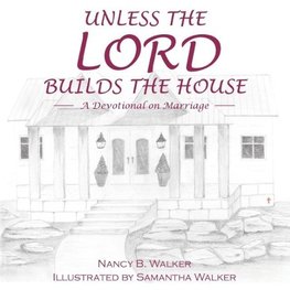 Unless the Lord Builds the House