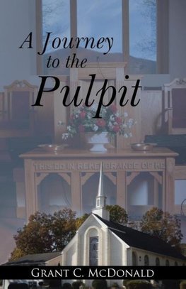 A Journey to the Pulpit