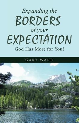 Expanding the Borders of your Expectation