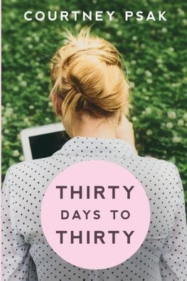 Thirty Days to Thirty