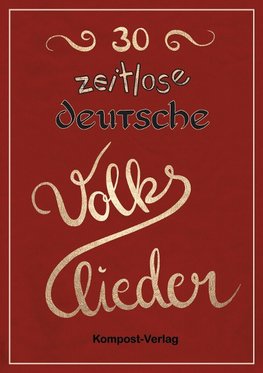 30 zeitlose deutsche Volkslieder