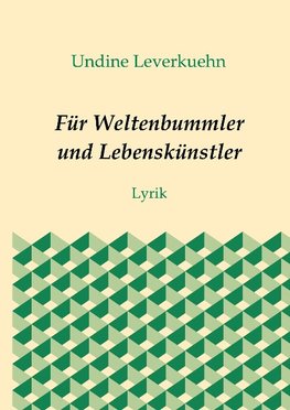 Für Weltenbummler und Lebenskünstler