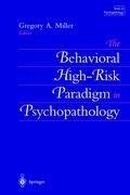 The Behavioral High-Risk Paradigm in Psychopathology