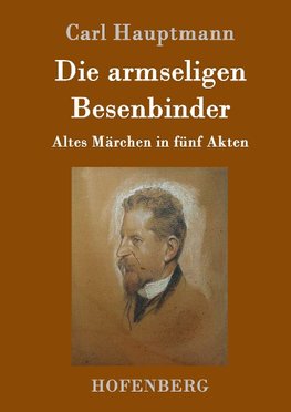 Die armseligen Besenbinder