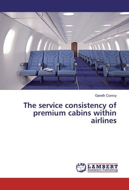 The service consistency of premium cabins within airlines