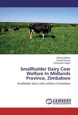 Smallholder Dairy Cow Welfare In Midlands Province, Zimbabwe