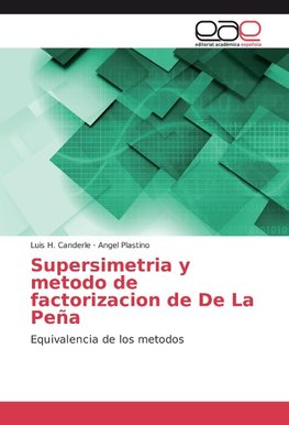 Supersimetria y metodo de factorizacion de De La Peña