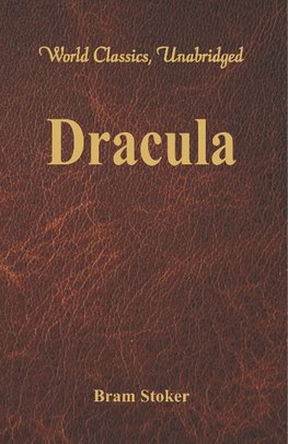 Dracula (World Classics, Unabridged)