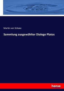 Sammlung ausgewählter Dialoge Platos