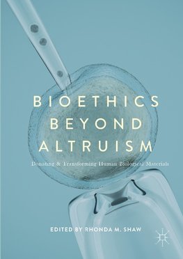 Bioethics Beyond Altruism