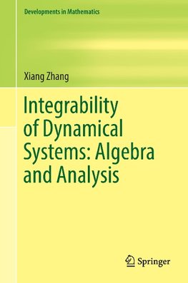 Integrability of Dynamical Systems: Algebra and Analysis