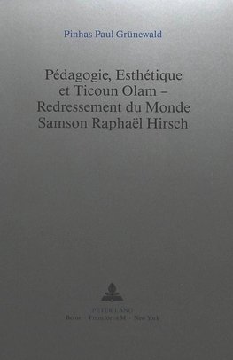 Pédagogie, Esthétique et Ticoun Olam - Redressement du Monde