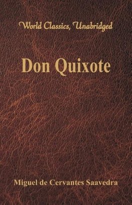 Don Quixote (World Classics, Unabridged)