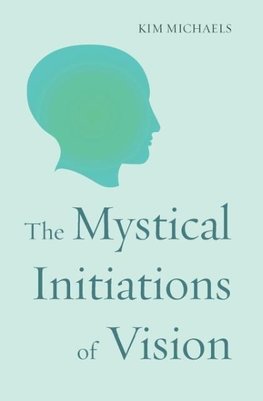 The Mystical Initiations of Vision