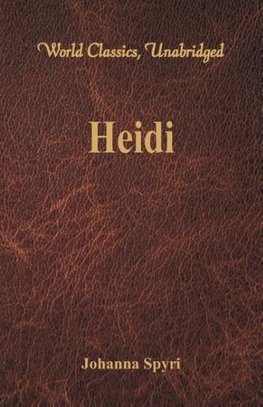 Heidi (World Classics, Unabridged)