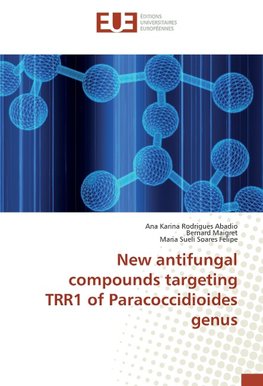 New antifungal compounds targeting TRR1 of Paracoccidioides genus