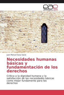 Necesidades humanas básicas y fundamentación de los derechos