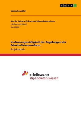 Verfassungsmäßigkeit der Regelungen der Erbschaftsteuerreform