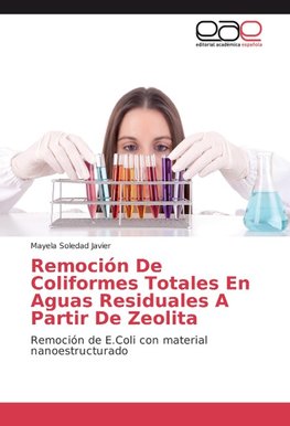 Remoción De Coliformes Totales En Aguas Residuales A Partir De Zeolita