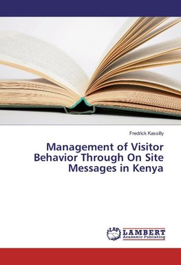 Management of Visitor Behavior Through On Site Messages in Kenya