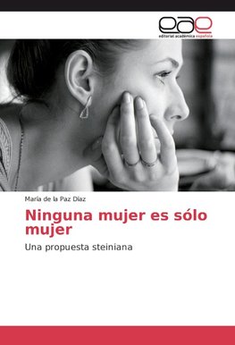 Ninguna mujer es sólo mujer