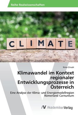 Klimawandel im Kontext regionaler Entwicklungsprozesse in Österreich