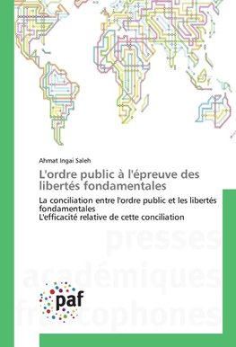 L'ordre public à l'épreuve des libertés fondamentales