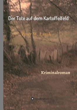 Der Tote auf dem Kartoffelfeld