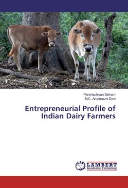 Entrepreneurial Profile of Indian Dairy Farmers