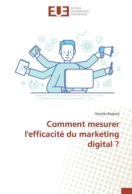 Comment mesurer l'efficacité du marketing digital ?