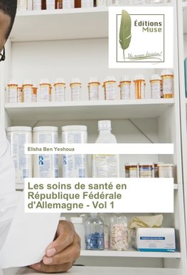 Les soins de santé en République Fédérale d'Allemagne - Vol 1