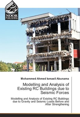 Modelling and Analysis of Existing RC Buildings due to Seismic Forces