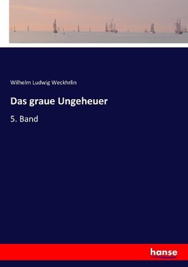 Das graue Ungeheuer