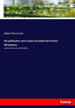 Die politischen und sozialen Zustände der Provinz Westphalen