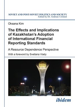 The Effects and Implications of Kazakhstan's Adoption of International Financial Reporting Standards