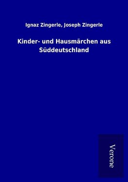 Kinder- und Hausmärchen aus Süddeutschland