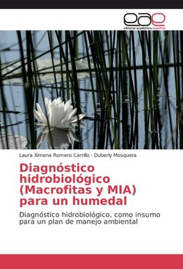 Diagnóstico hidrobiológico (Macrofitas y MIA) para un humedal